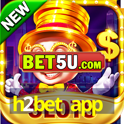 h2bet app